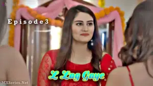 Thumbnail and Poster of the L Lag Gaye Episode 3 Video