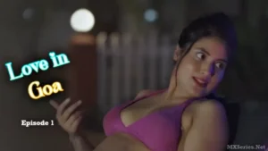 Thumbnail and Poster of the Love in Goa Episode 1 Video